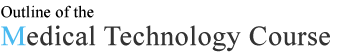 Outline of the Medical Technology Course